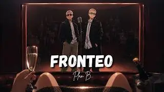 Plan B - Fronteo [Letra/Lyrics]