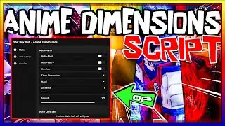 Very OP | Anime Dimensions Script [2023] New UPDATE 🔥