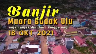 Banjir Muara Badak Ulu, 18 Okt 2021