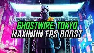 Ghostwire: Tokyo — How to Reduce/Fix Lag and Boost/Improve Performance