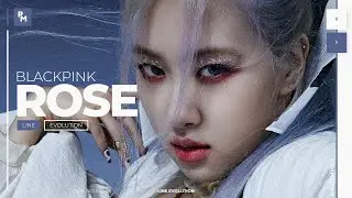 BLACKPINK - Rose // Line Evolution ('How You Like That' Updated)