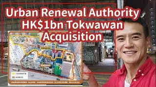 Urban Renewal Authority HK$1bn Tokwawan Acquisition