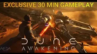 Dune: Awakening - 30 min Exclusive Gameplay | Check this out ( Unreal Engine 5 4K 60fps) FUNCOM