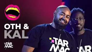 OTH & KAL • TARMAC COMEDY