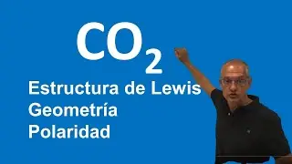 CO2 Estructura de Lewis, geometría y polaridad del dióxido de carbono
