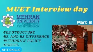 MUET Interview Day Fee structure, BS and BE Details, Hostel, and Withdraw policy , full guideline #2