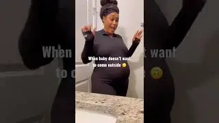 When Your Baby Don’t Want To Come Outside! 🙃