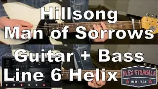 Hillsong Worship - Man of Sorrows - Guitar + Bass Cover - Line 6 Helix