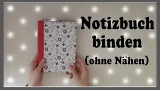 NOTIZBUCH BINDEN - OHNE NÄHEN // komplettes Notizbuch selber basteln
