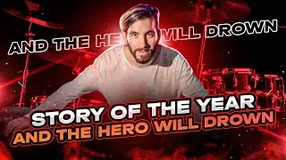 Story of the Year - And the Hero Will Drown (кавер на барабанах)