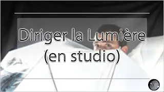 #09 Diriger la Lumière (en studio) -  Lenoir Photographies
