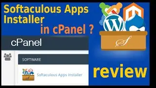 What is Softaculous Apps Installer in CPanel ? Softaculous Apps Reviews ( wordpress, Joomla etc.)