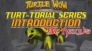 Turtle WoW 'Turt-torial' series Episode 1 