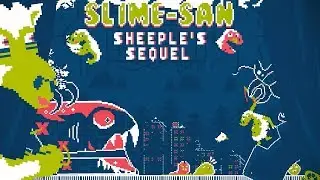 Slime-San Sheeple's Sequel | All Level Collectables Walkthrough