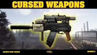 Using CURSED GUNS in Escape from Tarkov... (E2)