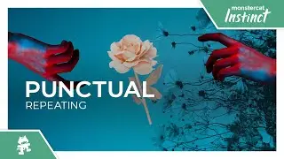 Punctual - Repeating [Monstercat Lyric Video]