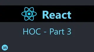 ReactJS Tutorial - 35 - Higher Order Components (Part 3) (English)