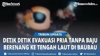 Detik detik Polisi di Baubau Evakuasi Pria Berenang ke Tengah Laut Malam Hari Sambil Teriak Kafir