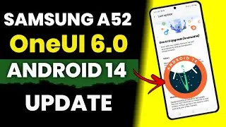Samsung A52 : OneUI 6.0 Android 14 Update 🔥 | Samsung A52 New Software Update OneUI 6.0 😍