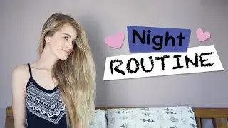 Night Routine - Ma routine du soir ♡