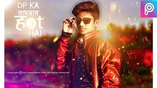 PicsArt Editing Tutorial || DP KA तापमान हOt HAI || HDR + Fatal Effect