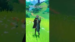 If Character Skills Could Do This In Genshin Impact