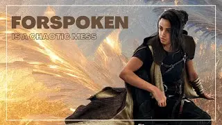 Forspoken is a chaotic mess...