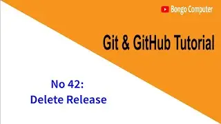 Learn Git & GitHub Tutorial Course  -  Video No 42 -  Delete Release