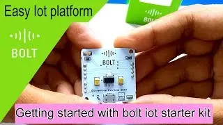 Getting started with bolt IoT starter kit & an IOT project