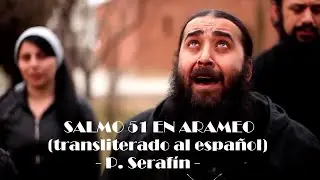 SALMO 51 EN ARAMEO (Transliterado al español) – P. Serafín