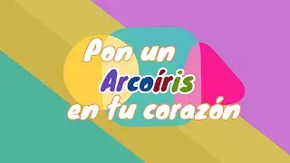 Pon un arcoíris en tu corazón