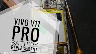 VIVO V17 PRO BATTERY REPLACEMENT TUTORIAL / VIVO V17PRO 8/128 / FULL GUIDE FINISH VIDEO