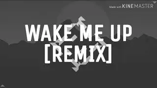 Avicii - Wake me up (Remix)