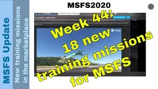 🛫 New Training & missions in MSFS Marketplace|Weekly Update|Master Your Flight Skills! |Week 44 ✈️