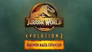 Jurassic World Evolution 2 | New Addition / Dominion Malta | Trailer