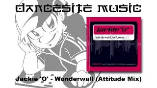 Jackie 'O' - Wonderwall (Attitude Mix)