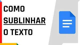 Como sublinhar o texto no Google Docs | Dica Rápida #7