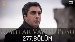 Kurtlar Vadisi Pusu 277.Bölüm FullHD 1080p (Duran Emmi)