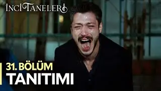 İnci Taneleri – 31. Bölüm Tanıtımı
