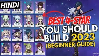 [Hindi] UPDATED BEST 4 -STAR CHARACTERS YOU SHOULD BUILD - Genshin Impact (BEGINNERS GUIDE)