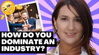 How Do You Dominate An Industry?