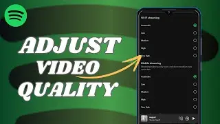 How To Change Video Quality On Spotify Celluler Streaming
