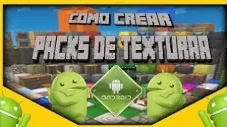 Como crear paquetes de texturas para Minecraft pe desde Android
