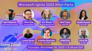 Microsoft Ignite 2023 After Party hosted by Come Cloud With Us