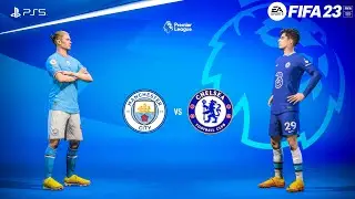 FIFA 23 - Manchester City vs Chelsea | Premier League 22/23 Full Match | PS5™ Gameplay [4K60]