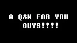 A Q&A FOR YOU GUYS! :D