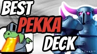 Best PEKKA Deck NEVER LOSES! Clash Royale Rd. To 6500