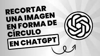Cómo recortar una imagen en forma de círculo en ChatGPT