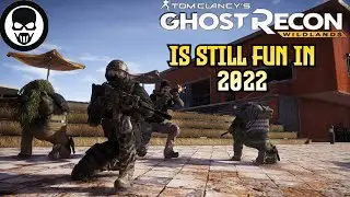 Ghost Recon Wildlands in 2022 is still fun!!!