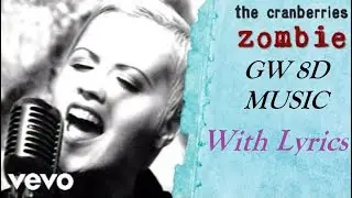 The Cranberries 🎧 Zombie (With Lyrics) 🔊8D AUDIO VERSION🔊 Use Headphones 8D Music